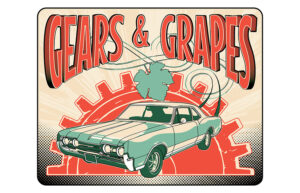 A graphic with an old car in front of a gear. It says Gears & Grapes.