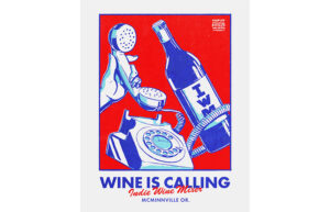 A poster with a red background and a bottle of wine and a hand holding an old rotary phone. It says Wine is Calling.
