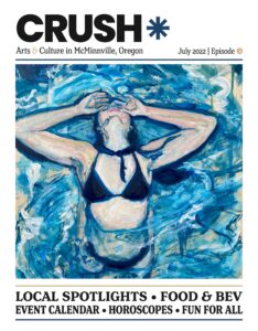July's cover of CRUSH has a painting of a woman ducking her head back in a pool.