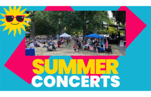 A picture of people gathering in a park and around two popup tents. The graphic says Summer Concerts.