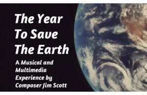 A graphic with a perspective of the Earth from space. It says The Year to Save the Earth